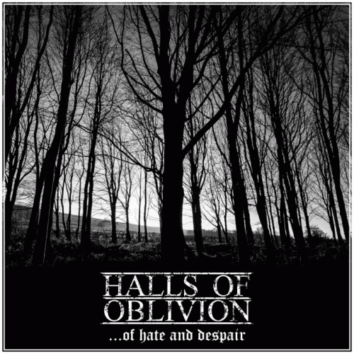 Halls Of Oblivion : .​.​.​of Hate and Despair